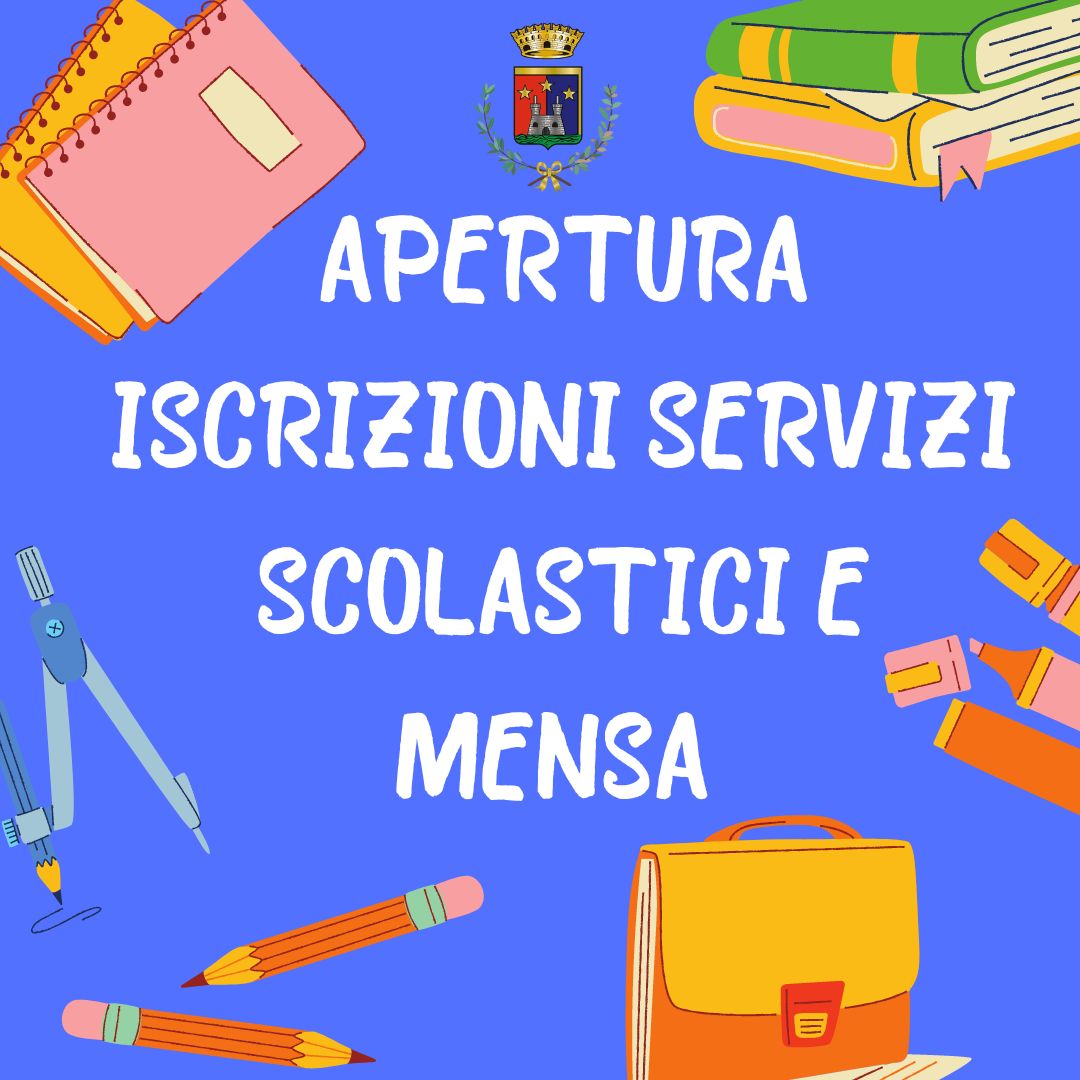 APERTURA ISCRIZIONI SERVIZI SCOLASTICI E REFEZIONE SCOLASTICA